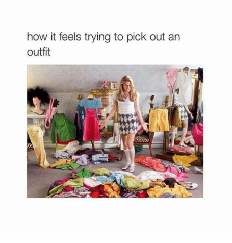 trying to pic an outfit